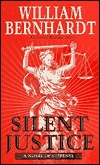 Silent Justice by William Bernhardt