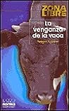 La venganza de la vaca by Segio Aguirre