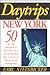 Daytrips New York: 50 One Day Adventures in New York City, New York State, Connecticut, New Jersey, and Pennsylvania