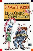 Diana, Cupìdo e il Commendatore by Bianca Pitzorno