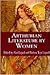 Arthurian Literature By Women (Garland Reference Library of the Humanities)