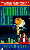 The Chartreuse Clue by William F. Love