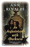 An Acquaintance with Darkness by Ann Rinaldi