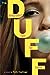 The DUFF: Designated Ugly Fat Friend (Hamilton High, #1)