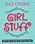 Girl Stuff - A Full-On Guide To The Teen Years by Kaz Cooke