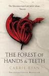 The Forest of Hands and Teeth (The Forest of Hands and Teeth, #1)