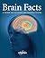 Brain Facts: A Primer on the Brain and Nervous System