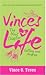 Vince's Life The Next Chapter by Vince O. Teves