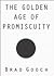 The Golden Age of Promiscuity