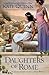 Daughters of Rome (The Empress of Rome, #2)