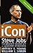 iCon: Steve Jobs, the Greatest Second Act in the History of Business