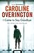 I Came to Say Goodbye by Caroline Overington