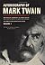 Autobiography of Mark Twain, Volume 1: The Complete and Authoritative Edition