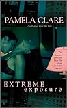 Extreme Exposure by Pamela Clare