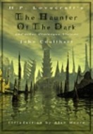 H.P. Lovecraft's The Haunter of the Dark and Other Grotesque ... by John Coulthart