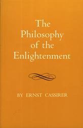 The Philosophy of the Enlightenment by Ernst Cassirer