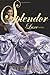 Splendor (Luxe, #4)