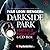 Darkside Park, Folge 7-12: ...