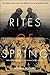 Rites of Spring: The Great War and the Birth of the Modern Age