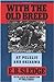 With the Old Breed: At Peleliu and Okinawa