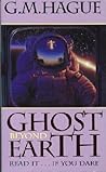 Ghost Beyond Earth by G.M. Hague