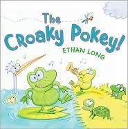 The Croaky Pokey! by Ethan Long