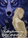 Beginnings by Kelley Armstrong