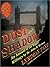 Dust and Shadow: An Account of the Ripper Killings by Dr. John H. Watson