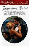 The Billionaire's Blackmailed Bride