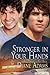 Stronger in Your Hands (The Making of a Man, #3)