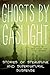 Ghosts by Gaslight