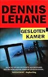 Gesloten kamer by Dennis Lehane