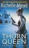 Thorn Queen by Richelle Mead