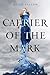 Carrier of the Mark (Carrier, #1)