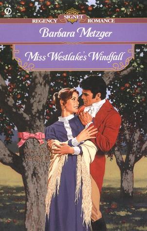 Miss Westlake's Windfall by Barbara Metzger