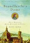 Brunelleschi's Dome: How a Renaissance Genius Reinvented Architecture