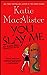 You Slay Me (Aisling Grey, #1)