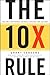 The 10X Rule: The Only Difference Between Success and Failure