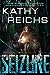 Seizure by Kathy Reichs