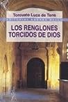 Los renglones torcidos de Dios by Torcuato Luca de Tena