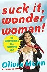 Suck It, Wonder Woman! by Olivia Munn