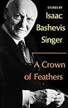 A Crown of Feathers by Isaac Bashevis Singer