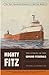 Mighty Fitz: The Sinking of the Edmund Fitzgerald