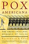 Pox Americana by Elizabeth A. Fenn