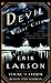 The Devil in the White City by Erik Larson