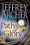 Paths of Glory by Jeffrey Archer