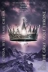 The Gray Wolf Throne by Cinda Williams Chima