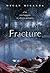 Fracture (Fracture, #1)