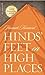 Hinds' Feet on High Places by Hannah Hurnard