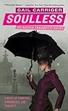 Soulless (Parasol Protectorate, #1)